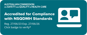 Australian Commission on Safety and Quality in Health Care. Accredited for Compliance with NSQDMH Standards. Reg. 27/06/23 Exp. 27/06/26. Click badge to verify*